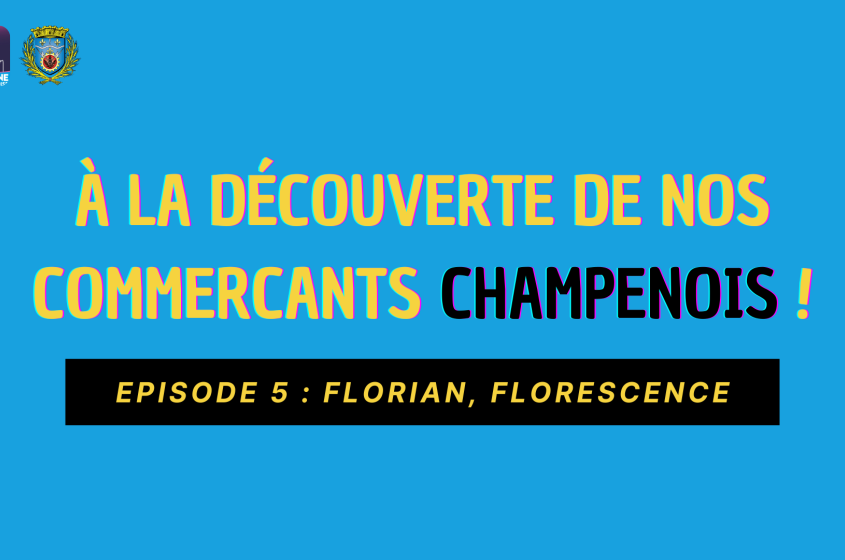 À la découverte de nos commerçants Champenois ! Ep5 : Florian, Florescence