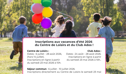 Inscriptons vacances été 2026 - Centre de Loisirs et Club Ados