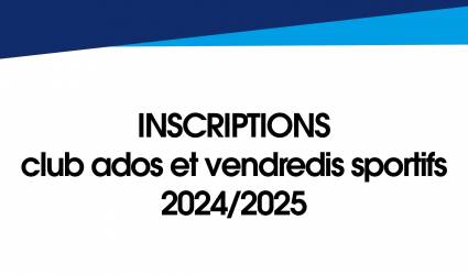 Formulaire inscription club ados 2024-2025