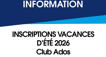 Inscriptons vacances été 2026 - Club Ados