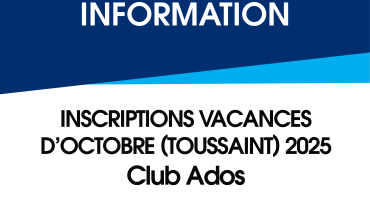 Inscription vacances d'octobre (Toussaint) 2025 - Club Ados